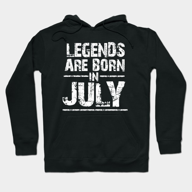 LEGEND ARE BORN IN JULY Hoodie by superkwetiau